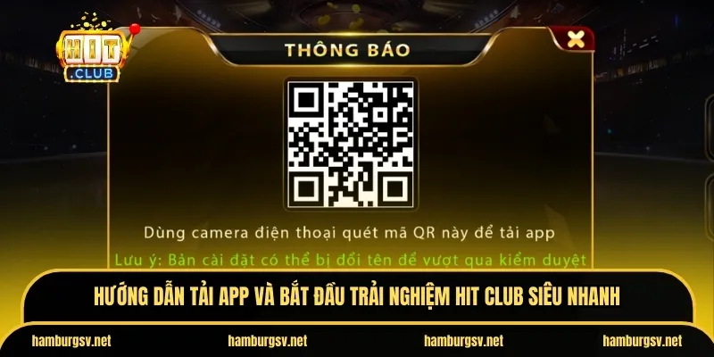 Hướng dẫn tải app và bắt đầu trải nghiệm Hit Club siêu nhanh