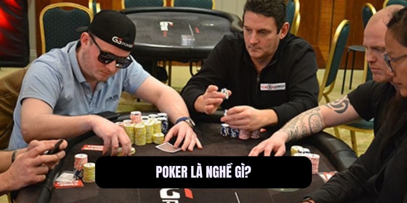 Poker là nghề gì?