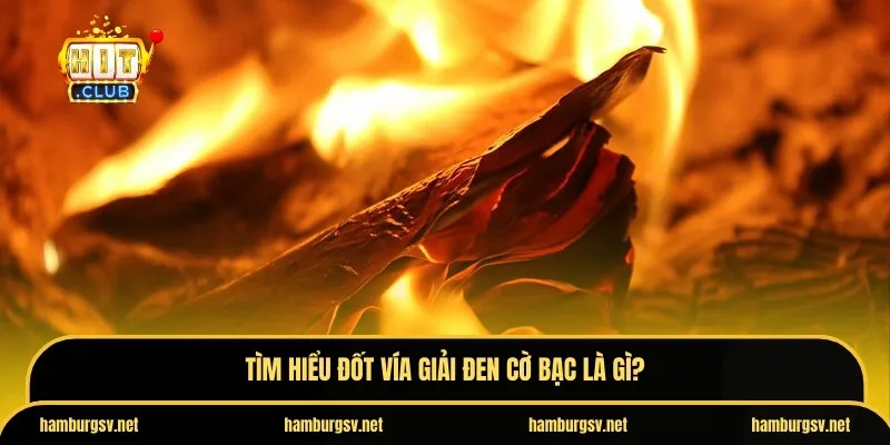 Tìm hiểu đốt vía giải đen cờ bạc là gì?